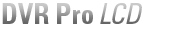 DVR Pro LCD